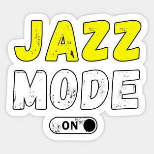 Jazz Mode On Sticker